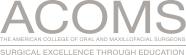 The American College of  Oral & Maxillofacial Surgeons
